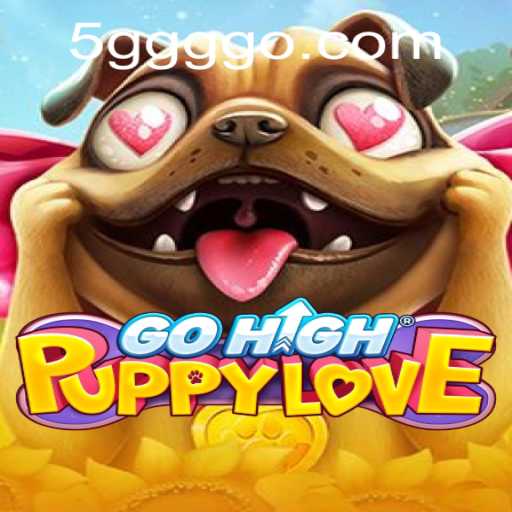Discover the Exciting World of GoHighPuppyLove: A New Sensation in Gaming