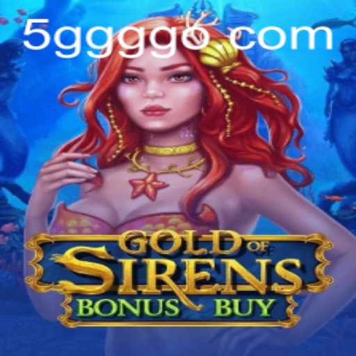 Discover the Thrills of GoldofSirensBonusBuy