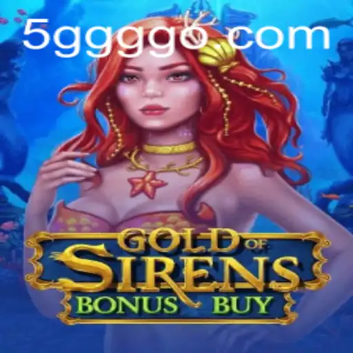 Discover the Thrills of GoldofSirensBonusBuy